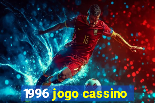 1996 jogo cassino